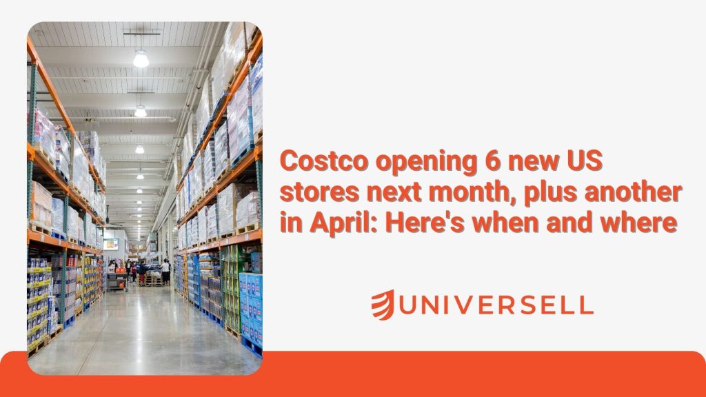 Costco opening 6 new US stores next month, plus another in April: Here’s when and where