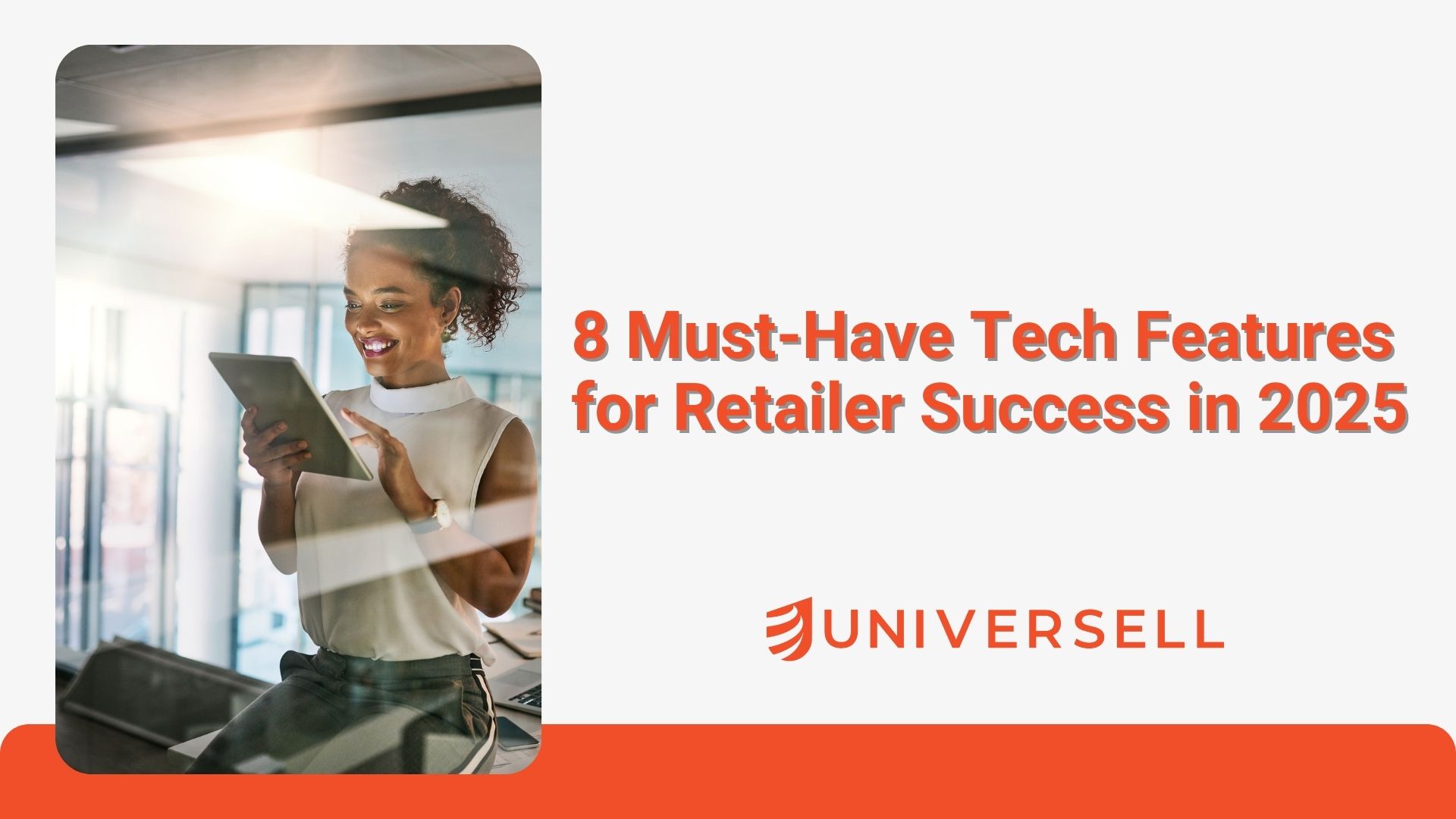 8 Must-Have Tech Features for Retailer Success in 2025