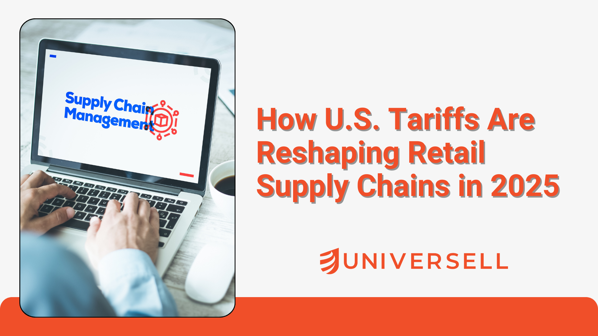 How U.S. Tariffs Are Reshaping Retail Supply Chains in 2025