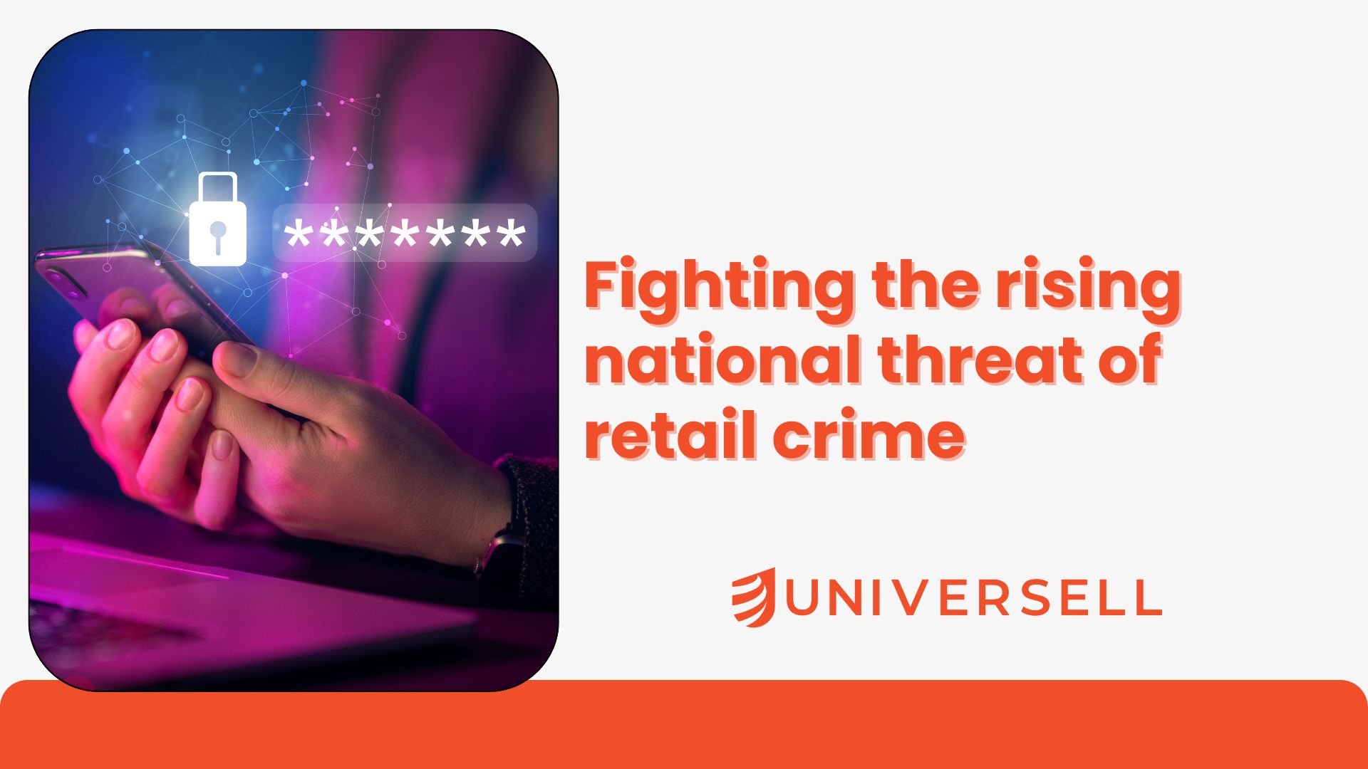 Fighting the Rising National Threat of Retail Crime