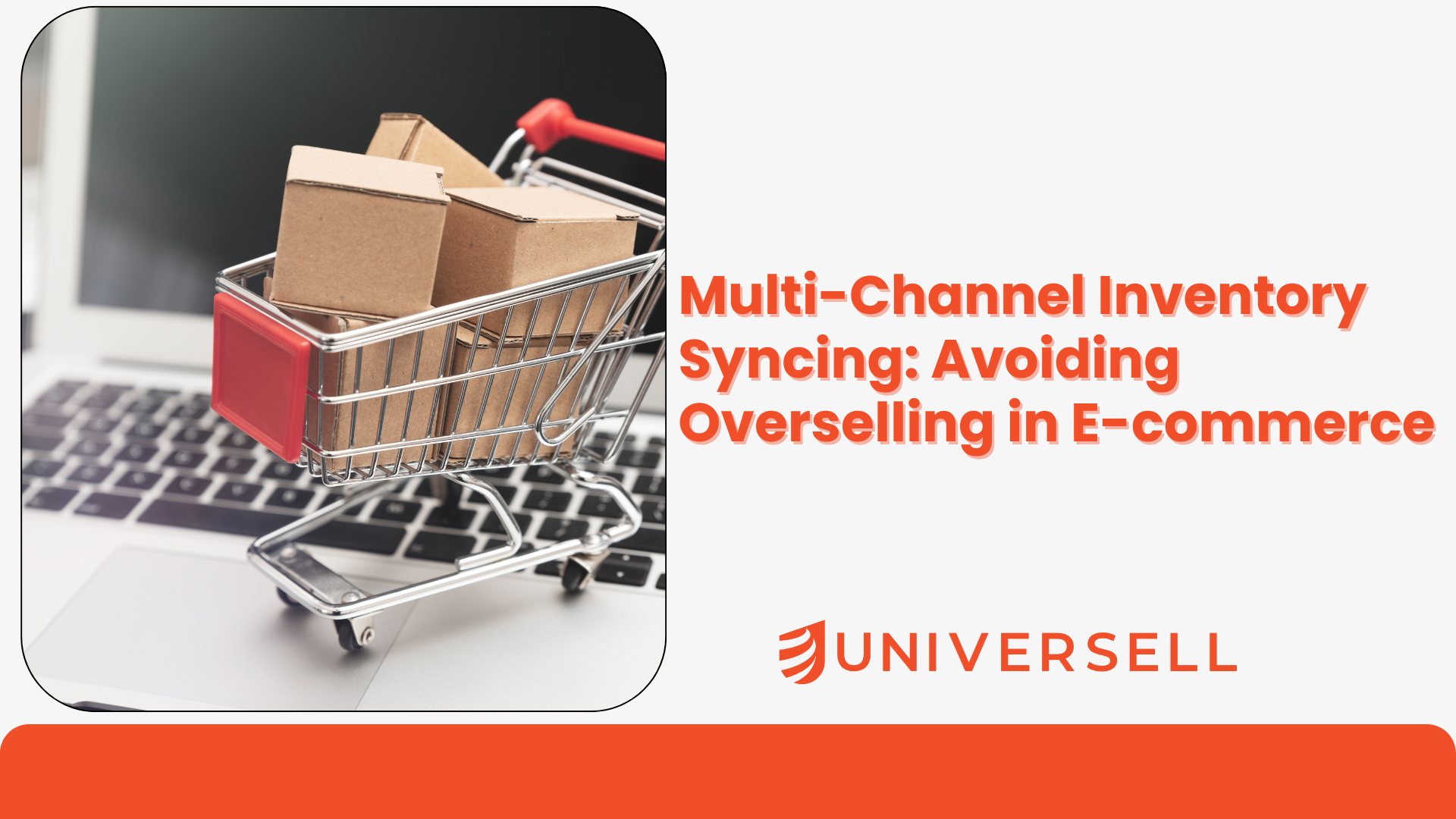 Multi-Channel Inventory Syncing: Avoiding Overselling in E-commerce