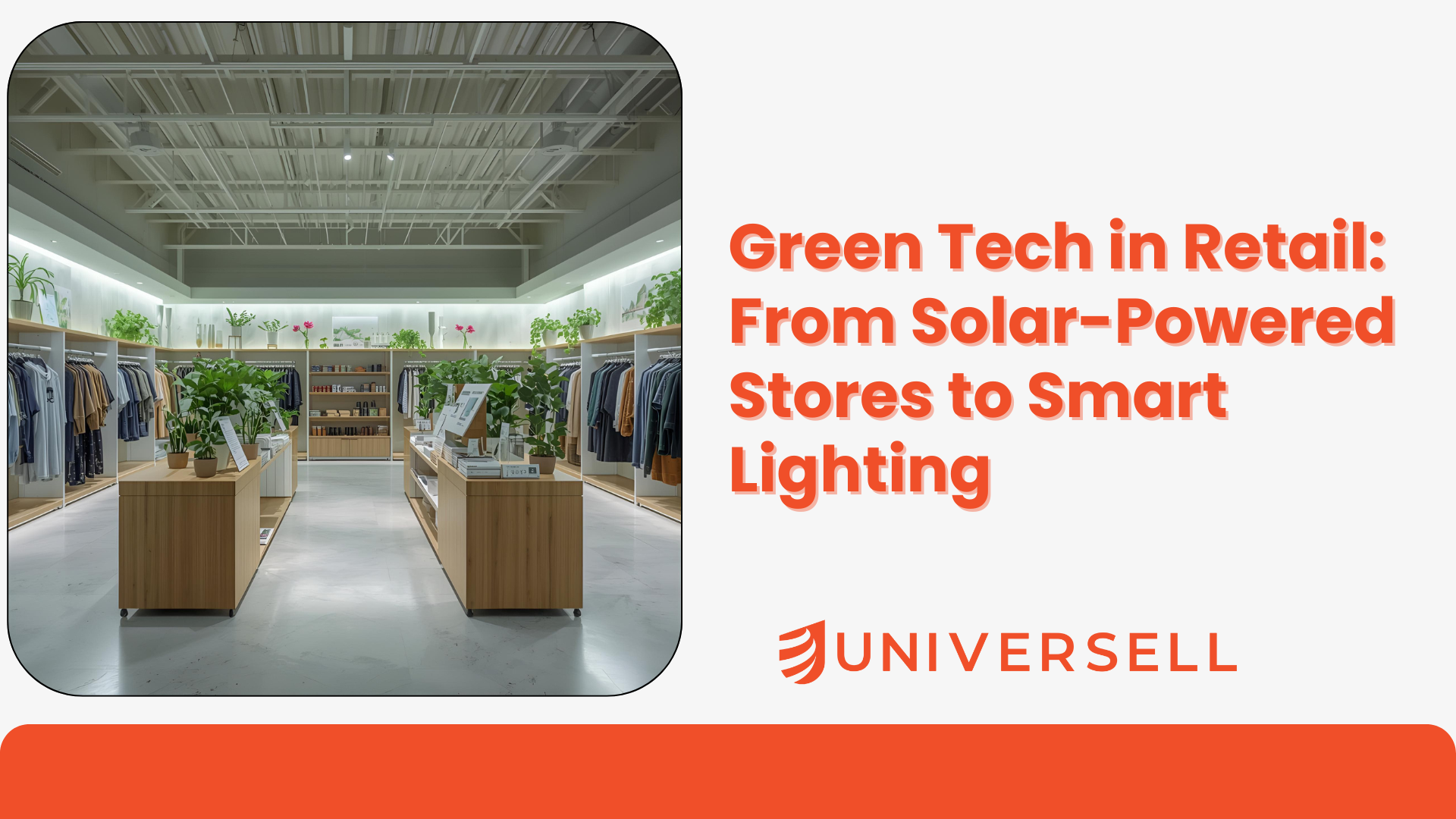 Green Tech in Retail: From Solar-Powered Stores to Smart Lighting
