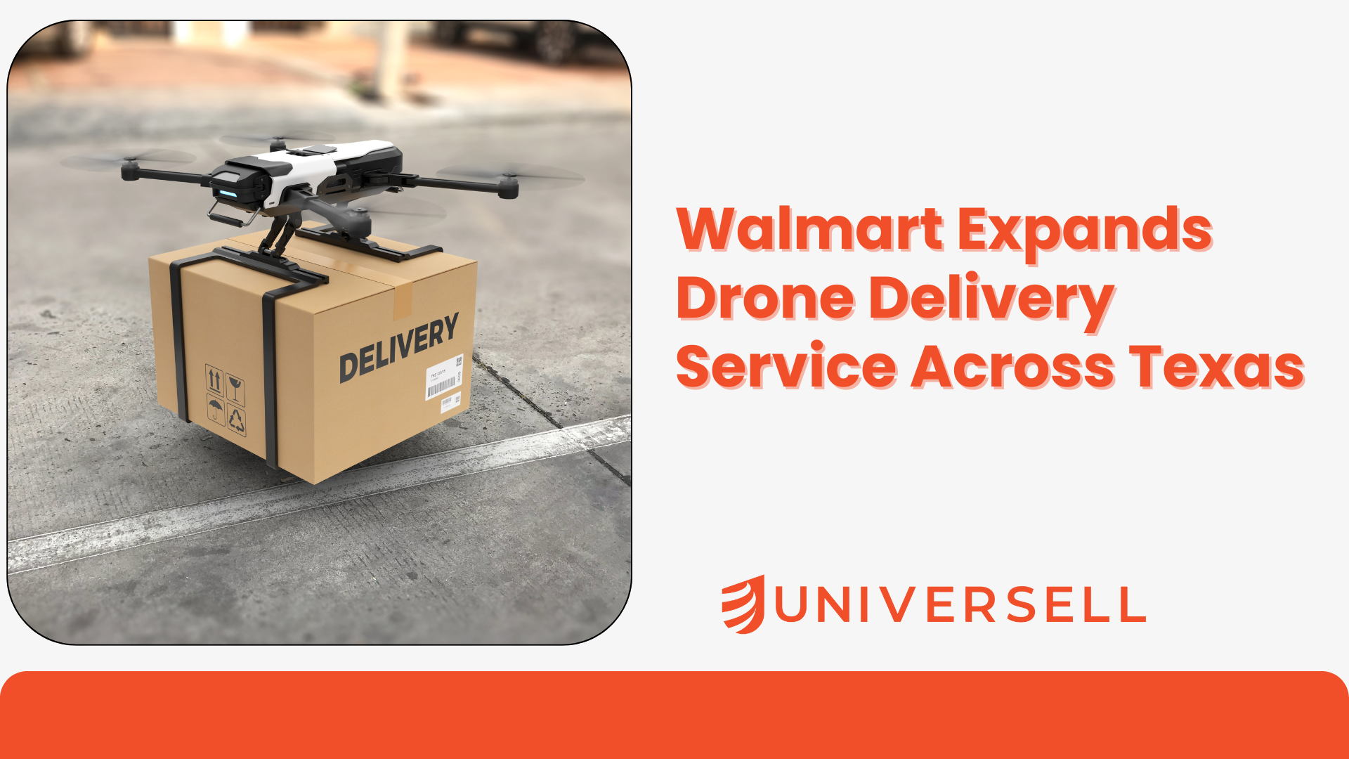 Walmart Expands Drone Delivery Service Across Texas