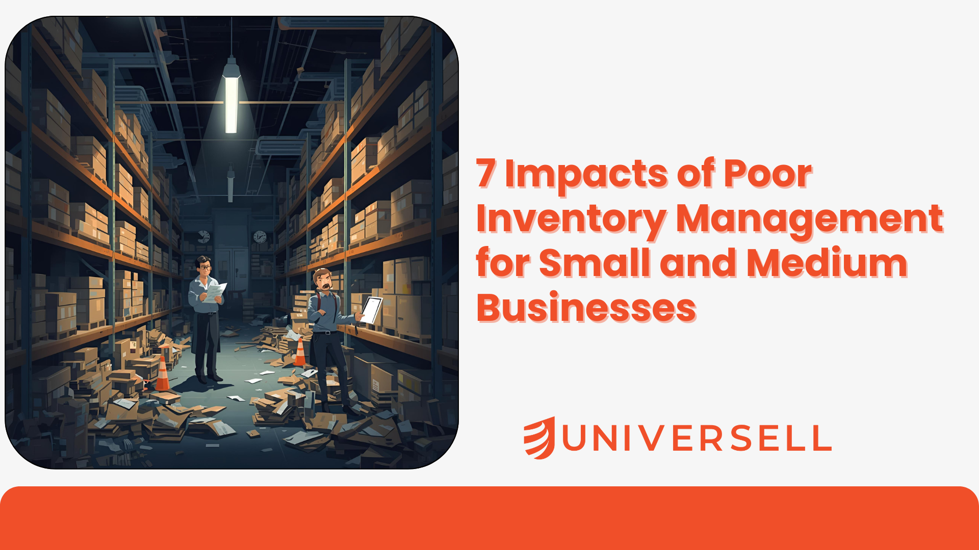 7 Impacts of Poor Inventory Management for Small and Medium Businesses