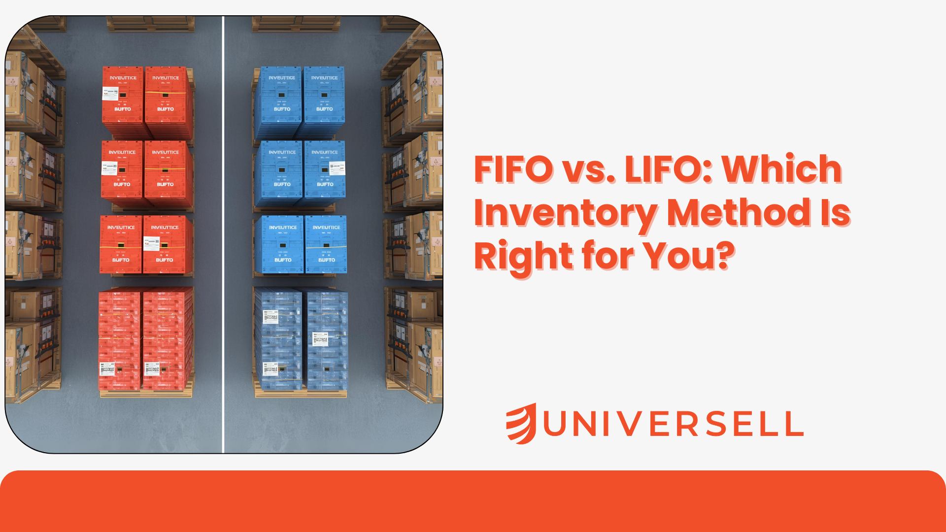 FIFO vs. LIFO: Which Inventory Method Is Right for You?