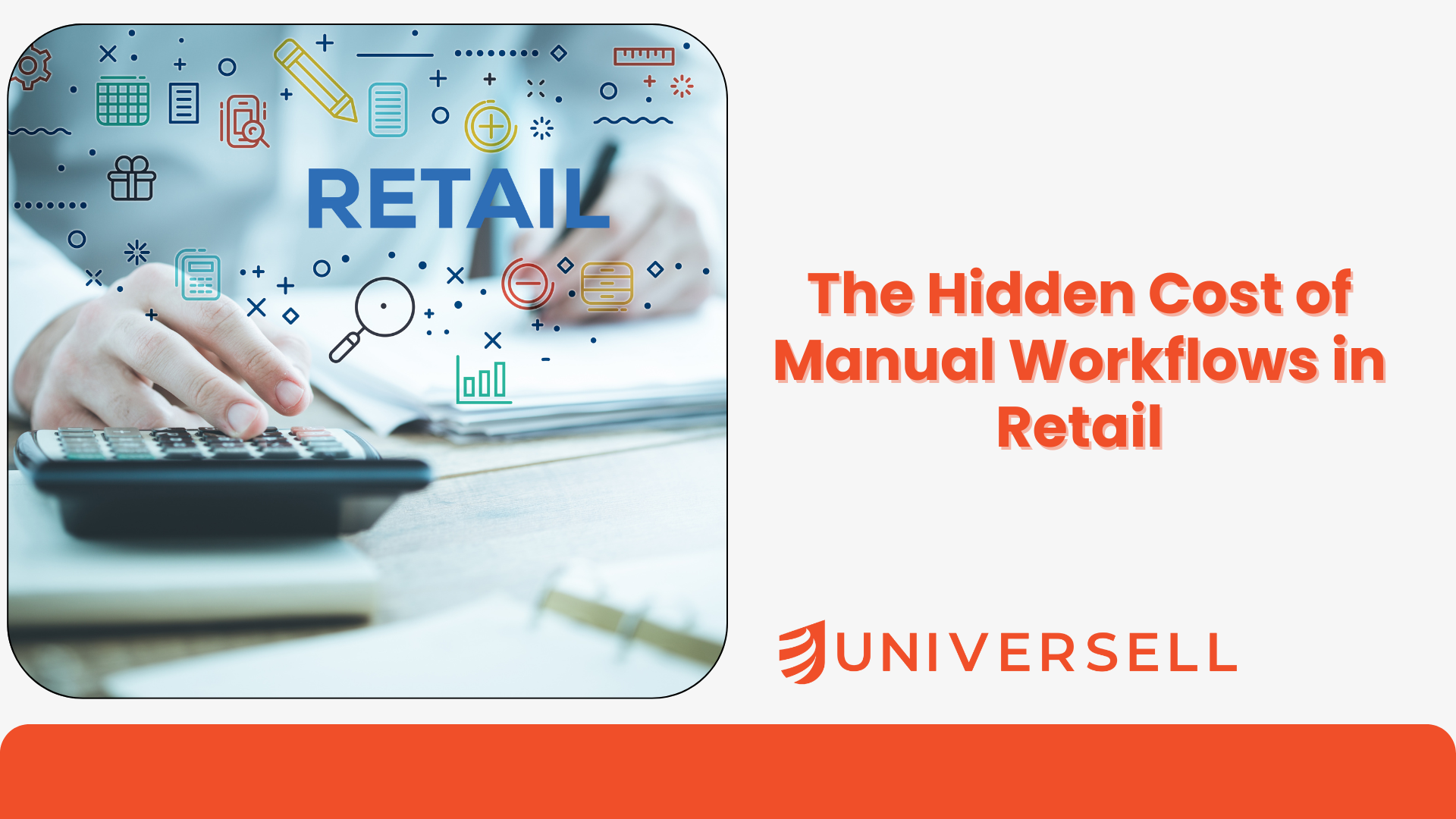 The Hidden Cost of Manual Workflows in Retail