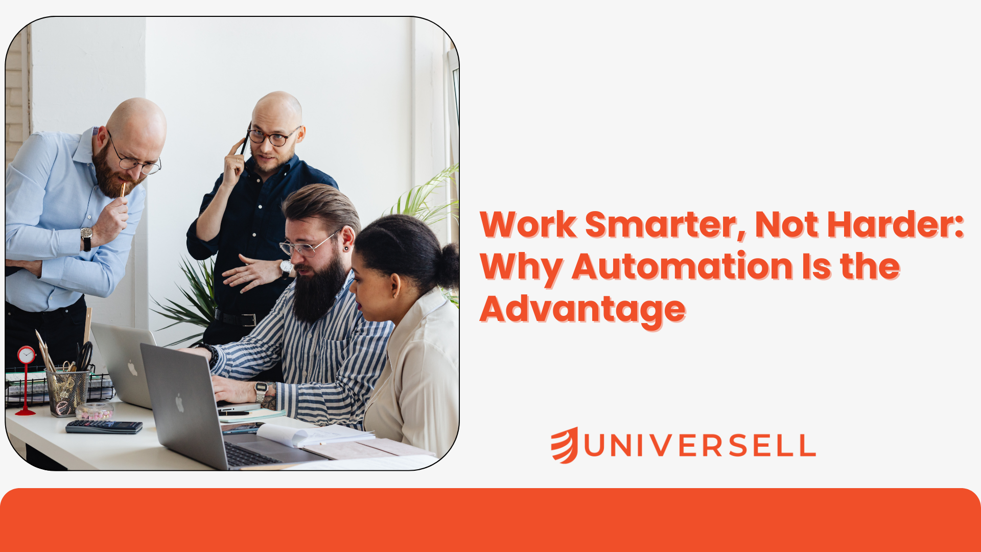 Work Smarter, Not Harder: Why Automation Is the New Competitive Advantage