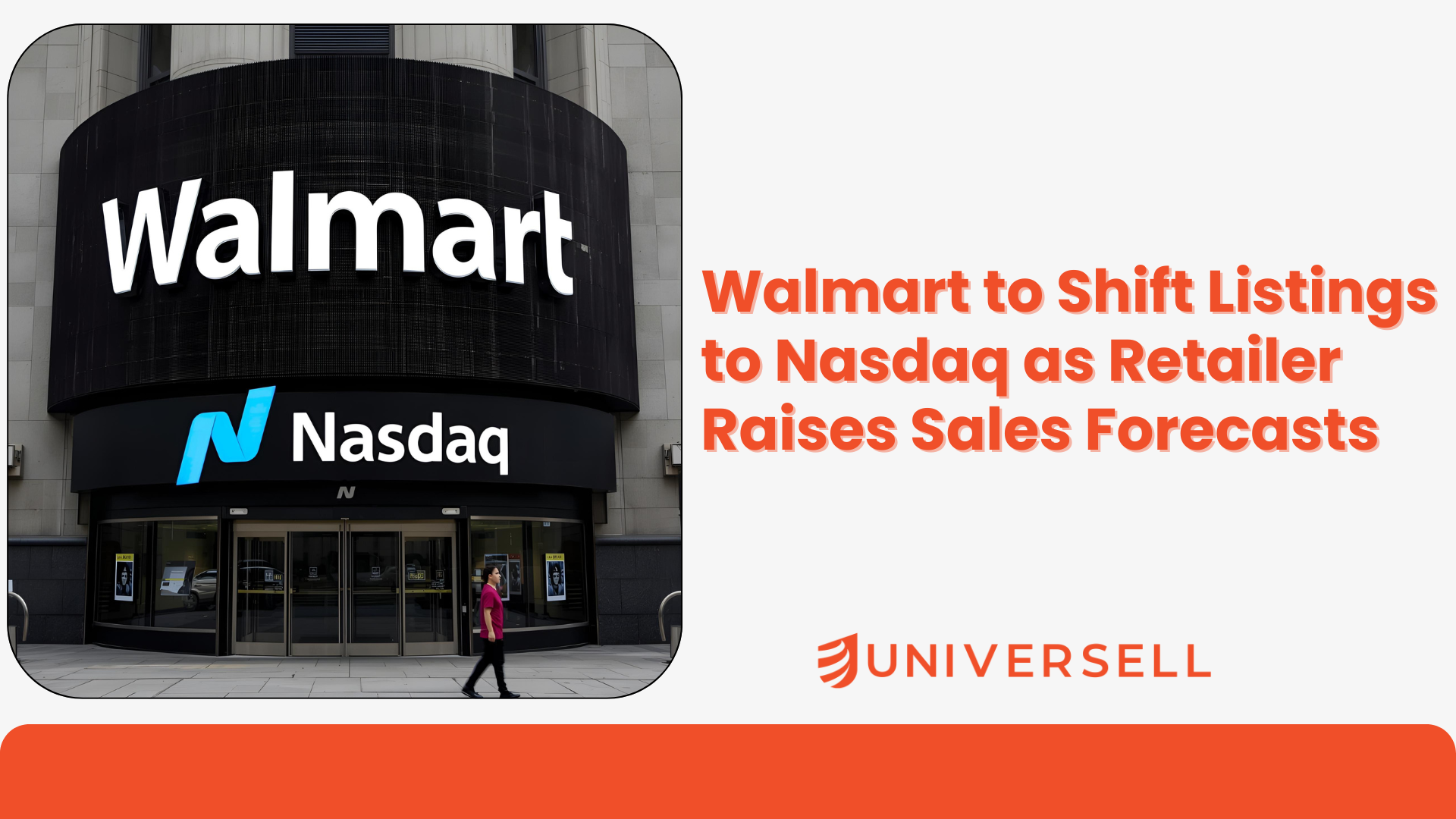 Walmart to Shift Listings to Nasdaq as Retailer Raises Sales Forecasts