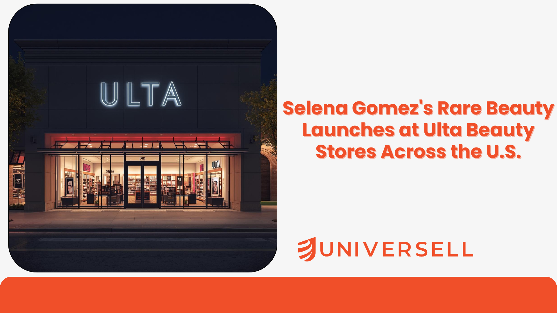 Selena Gomez’s Rare Beauty Launches at Ulta Beauty Stores Across the U.S.