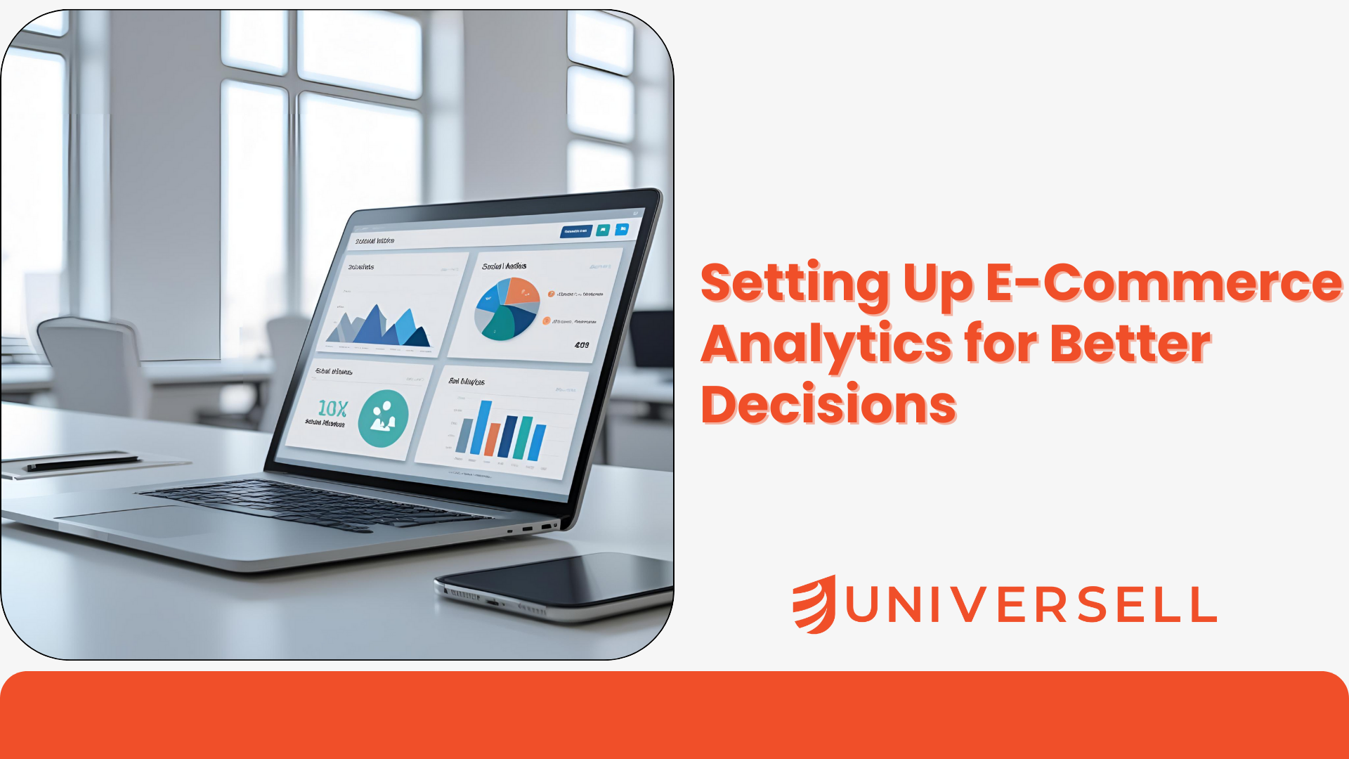 Setting Up E-Commerce Analytics for Better Decisions