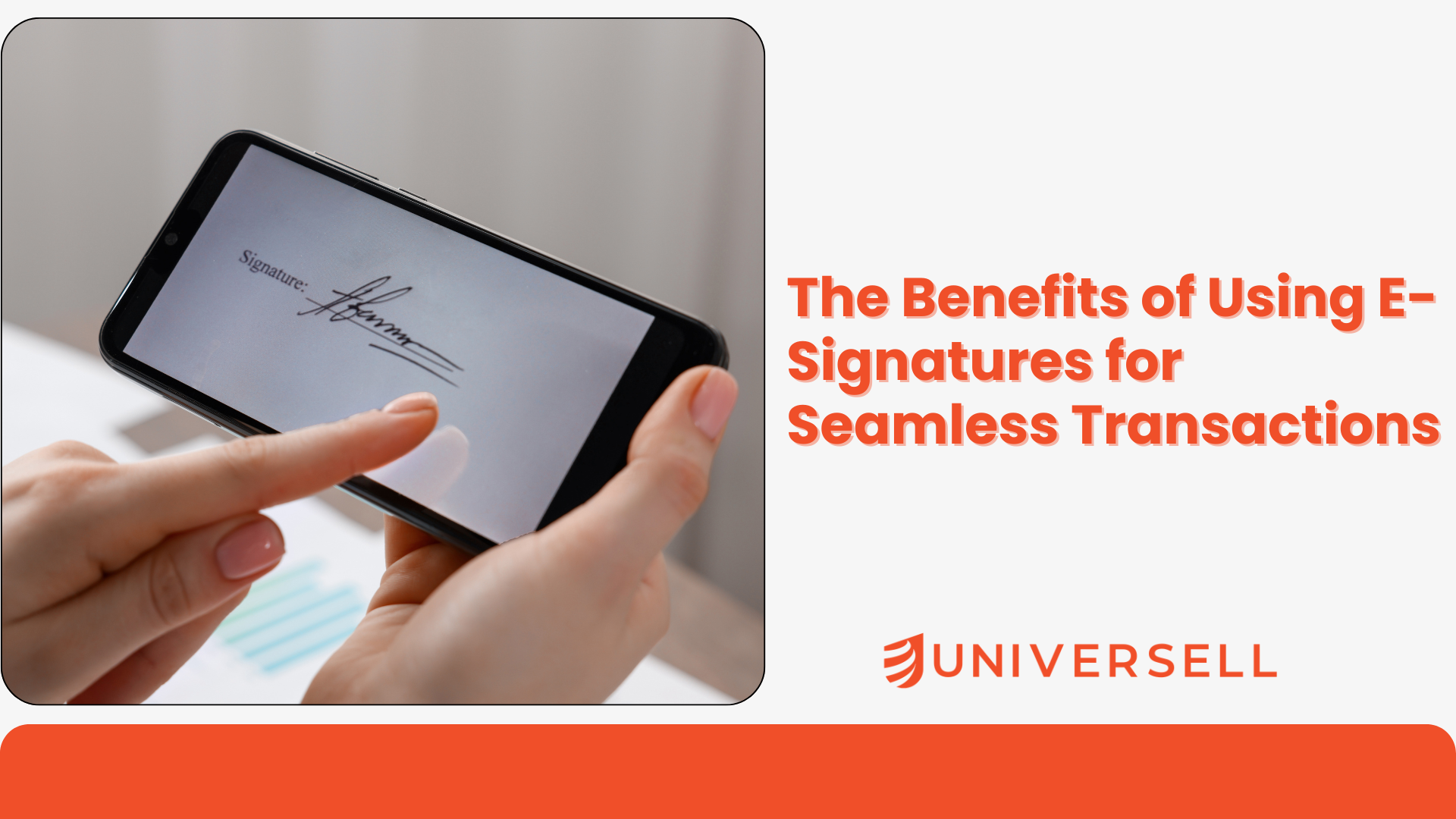 The Benefits of Using E-Signatures for Seamless Transactions