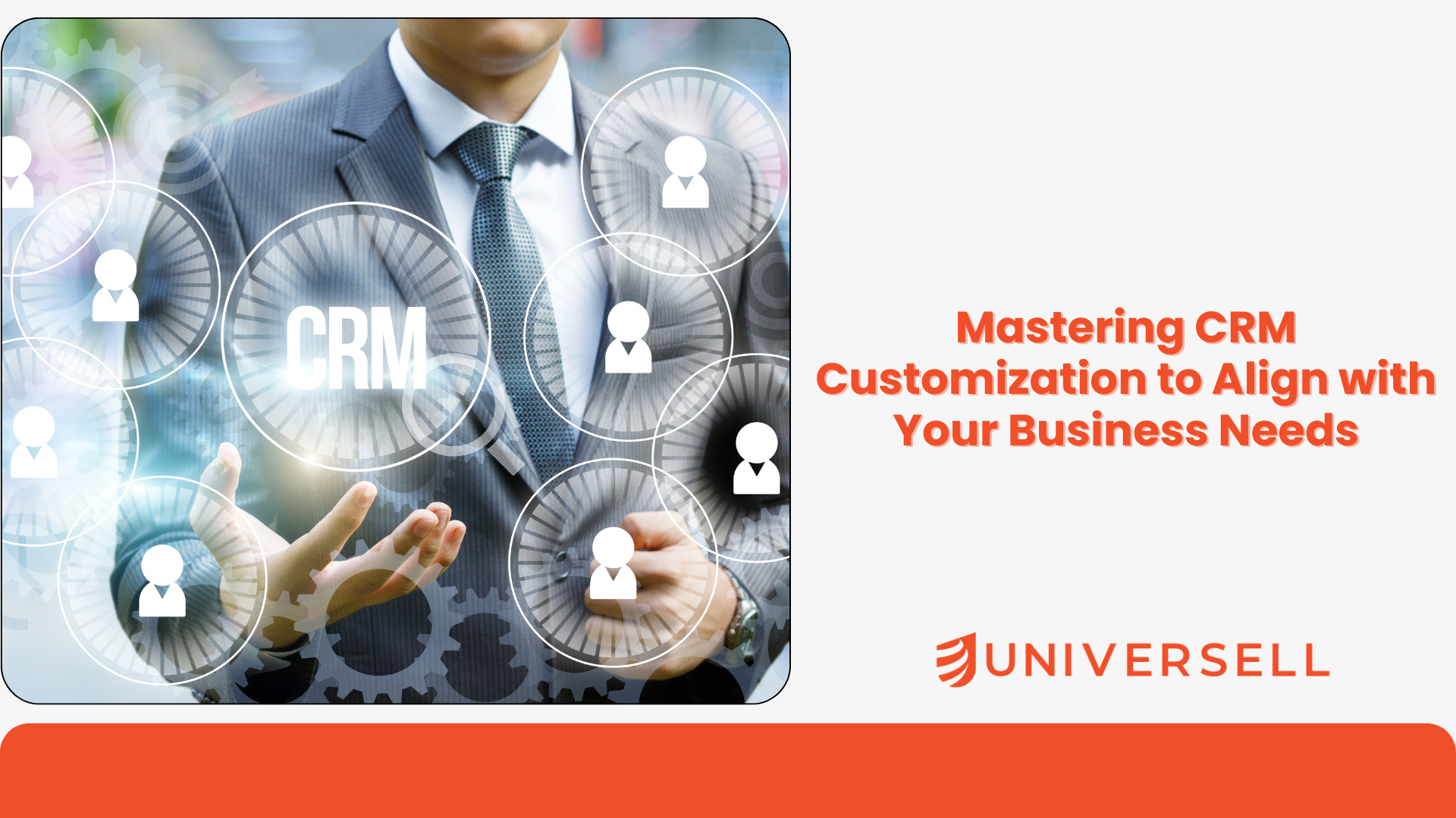 Mastering CRM Customization to Align with Your Business Needs