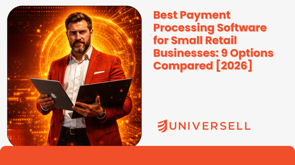 Best Payment Processing Software for Small Retail Businesses