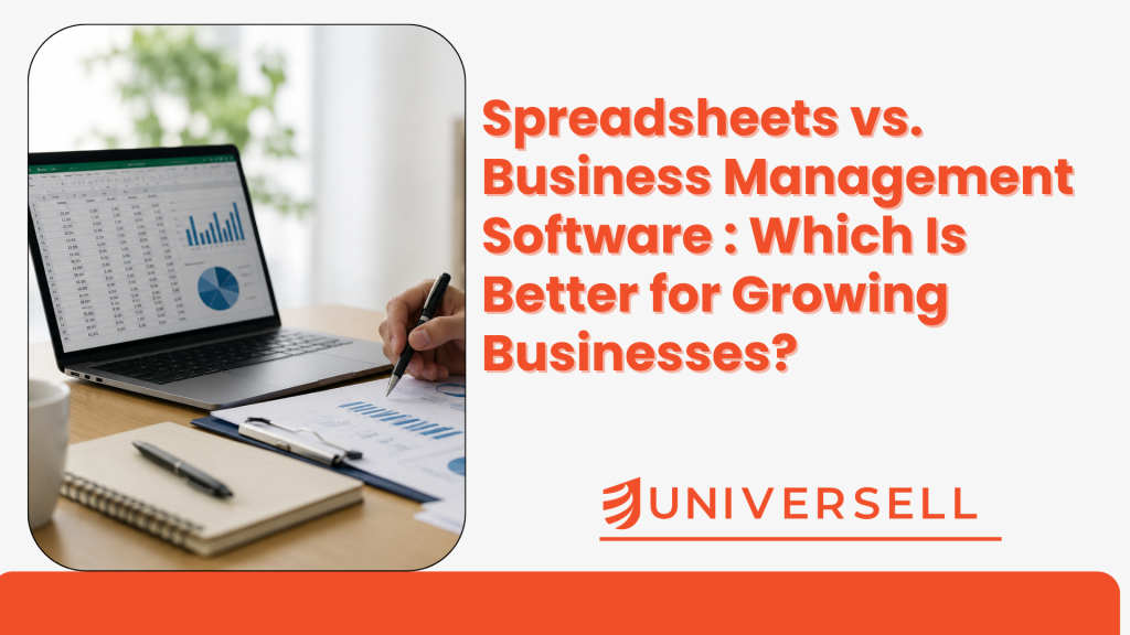 Spreadsheets vs. Business Management Software: Which Is Better for Growing Businesses?
