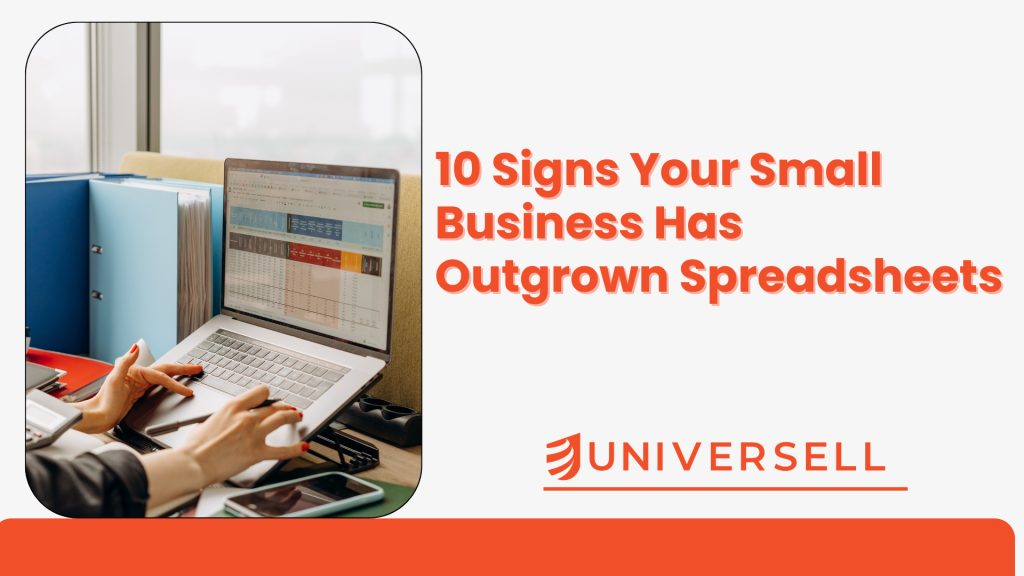 10 Signs Your Small Business Has Outgrown Spreadsheets