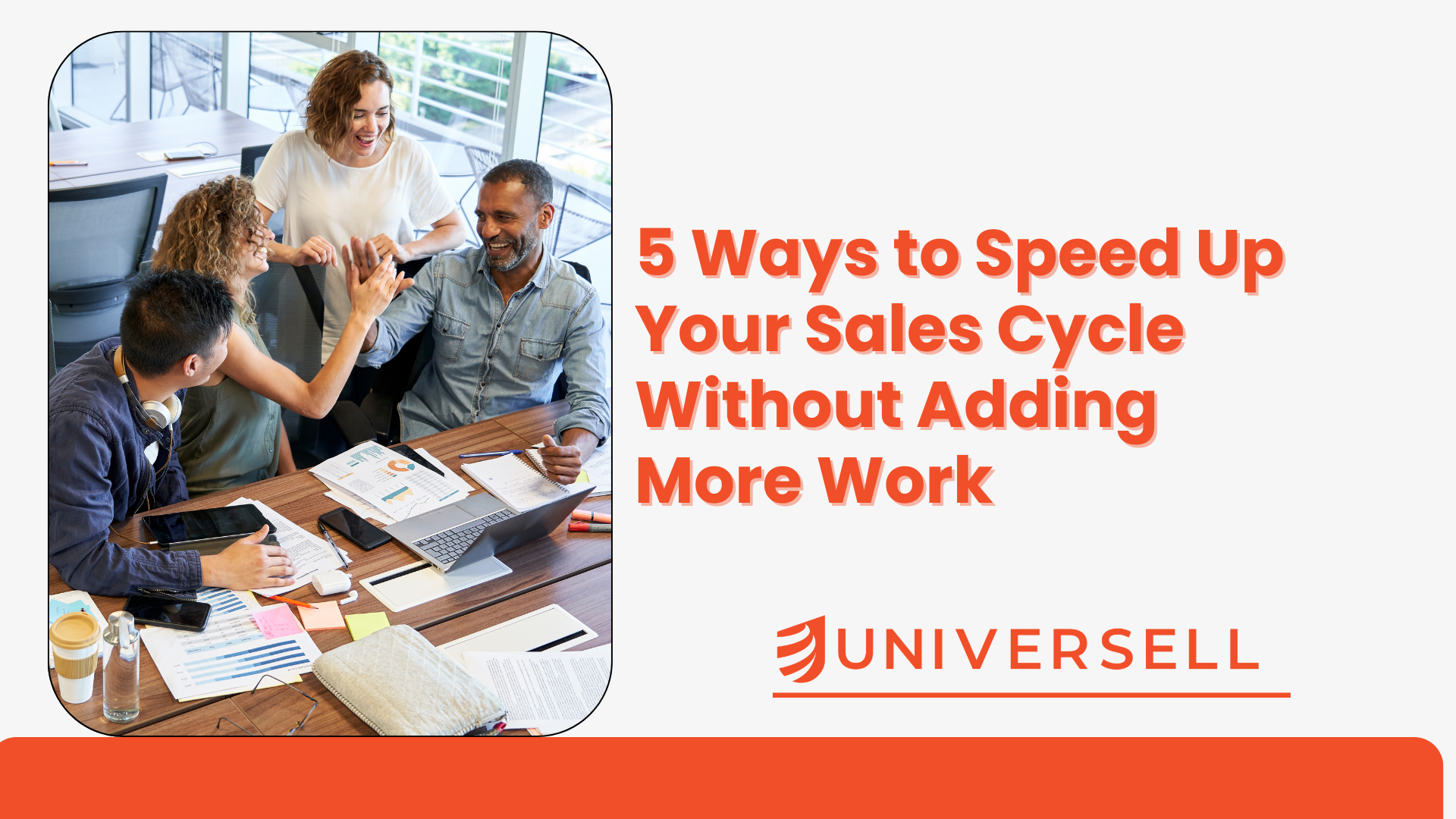 5 Ways to Speed Up Your Sales Cycle Without Adding More Work