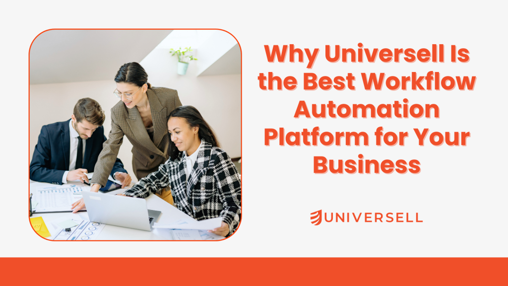 Why Universell Is the Best Workflow Automation Platform for Your Business