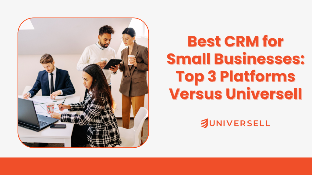 Best CRM for Small Businesses: Top 3 Platforms Versus Universell