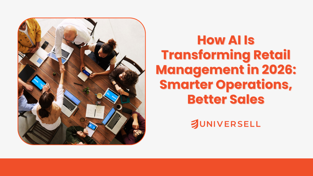 How AI Is Transforming Retail Management in 2026: Smarter Operations, Better Sales