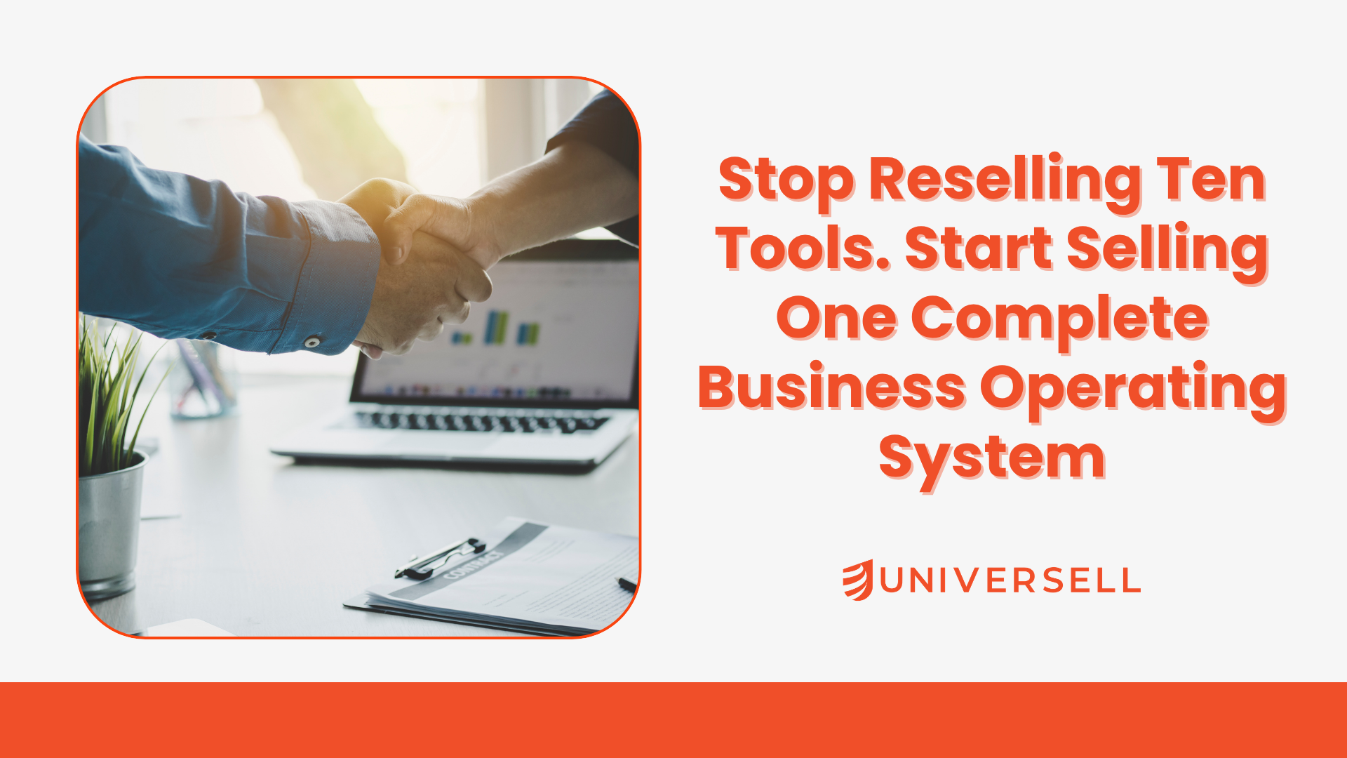 Stop Reselling Ten Tools. Start Selling One Complete Business Operating System