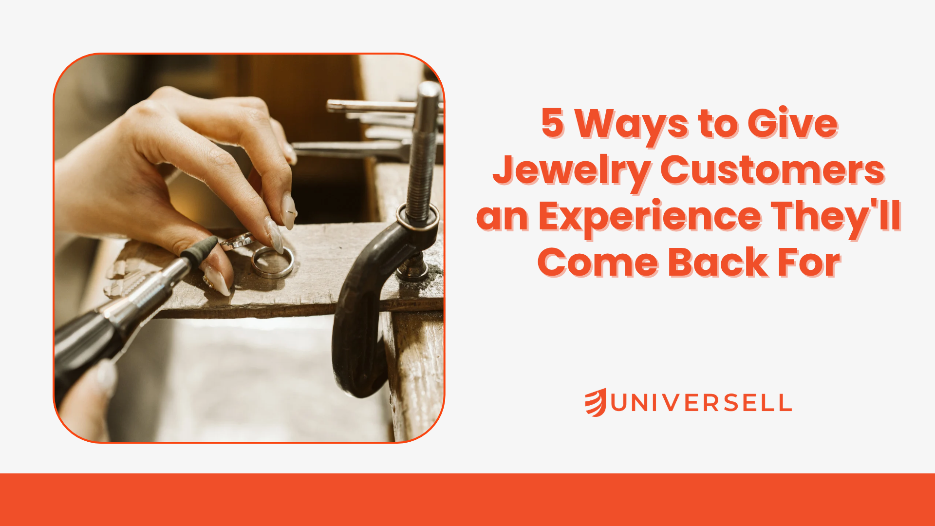 5 Ways to Give Jewelry Customers an Experience They’ll Come Back For
